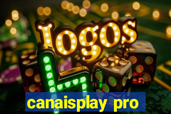 canaisplay pro